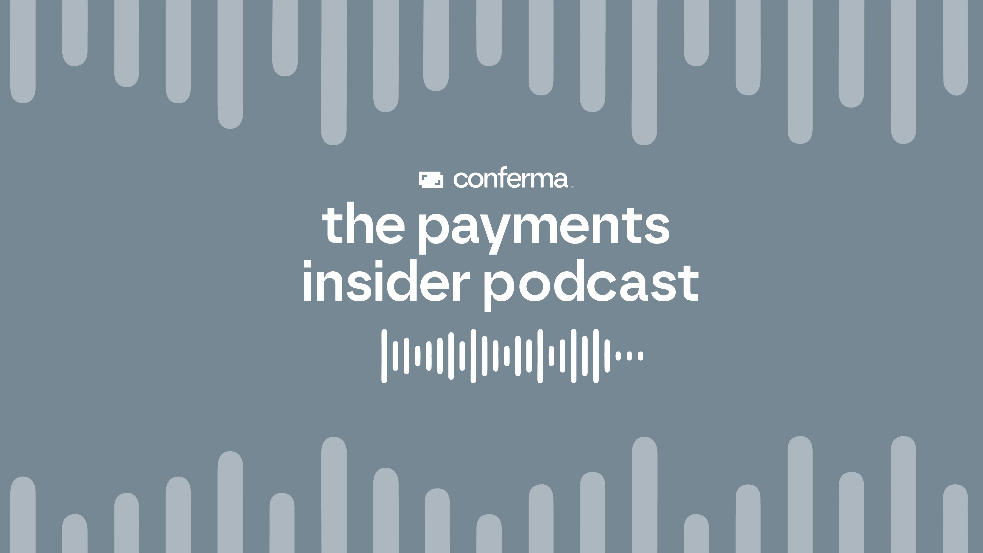 Episode 2 – The Payments Insider Podcast