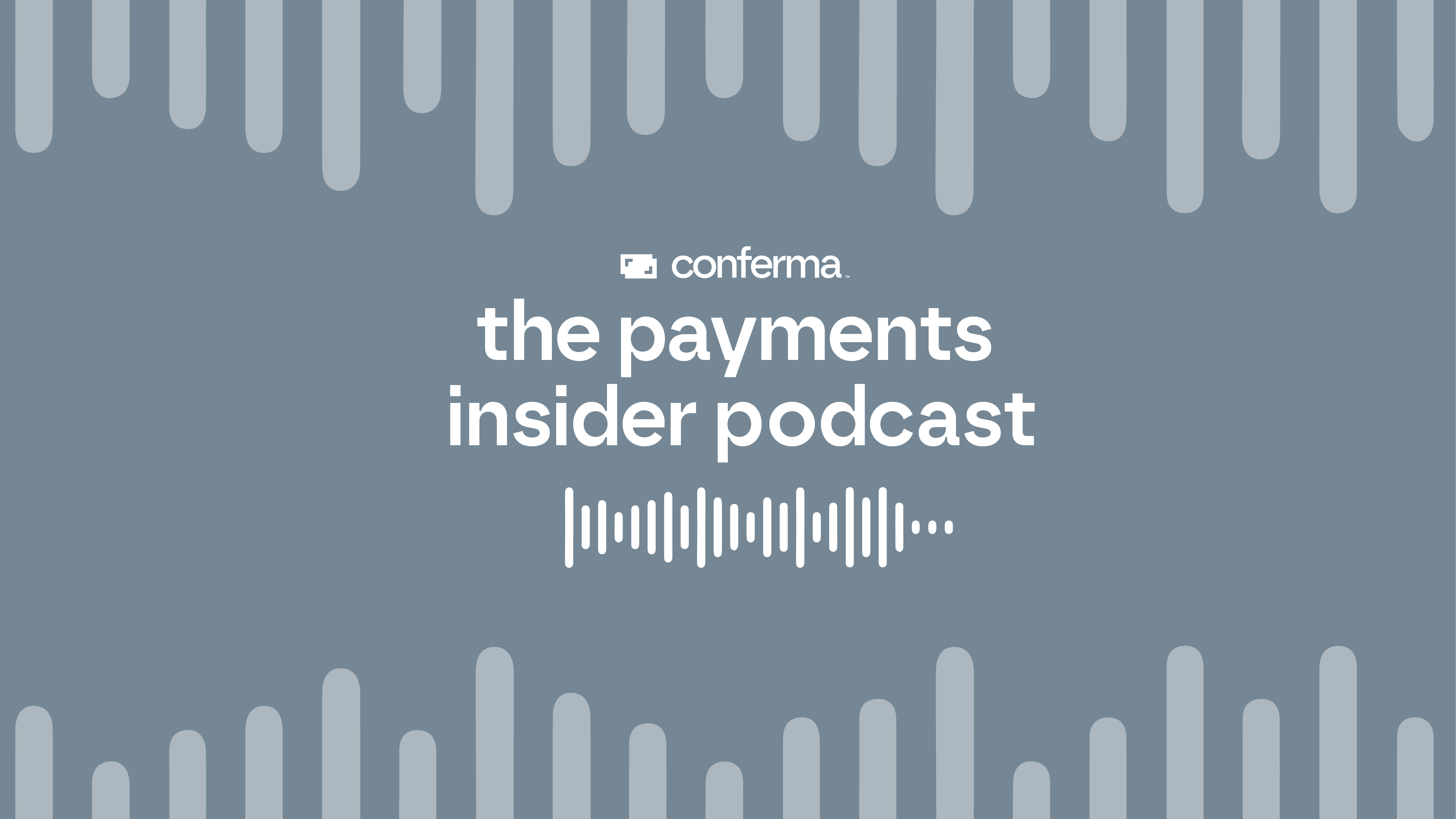 Episode 2 – The Payments Insider Podcast